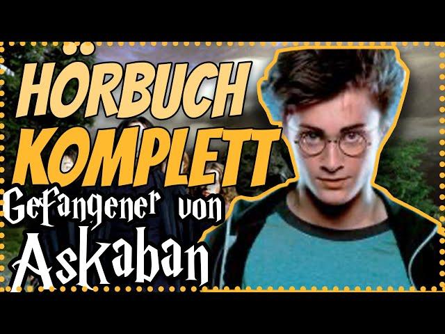 GANZ Harry Potter und der Gefangene von Askaban Hörbuch Komplett am Stück #Hörbuch #Hörspiel