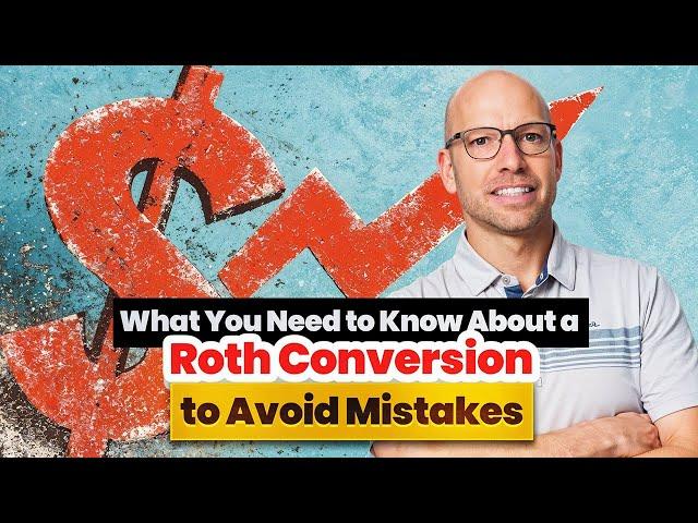 The Most Critical Mistakes to Avoid with Your Roth Conversion | David Caviness, CFP®