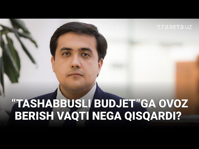 “Tashabbusli budjet”ga ovoz berish vaqti nega qisqardi? Moliya vazirligi mutaxassisi javob berdi