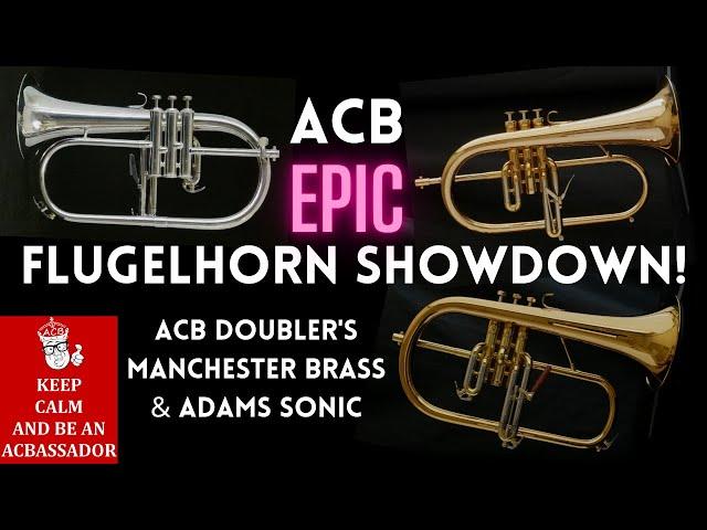 3 Flugelhorn Showdown! ACB Doubler's vs Manchester Brass vs Adams Sonic! Which is the Best?