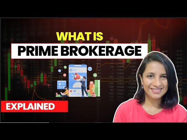 Prime brokerage: Easy explanation