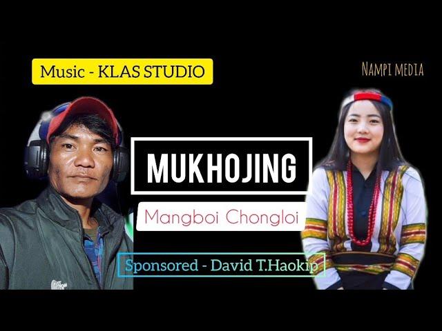 MUKHOJING - MANGBOI CHONGLO