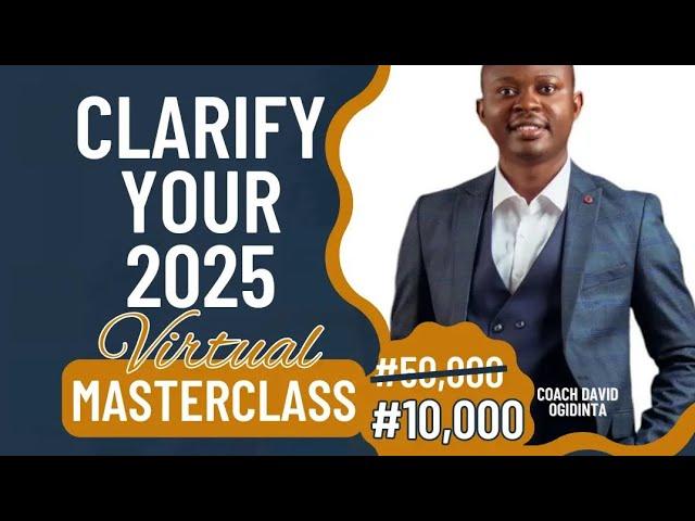 Clarify Your 2025 Virtual Masterclass