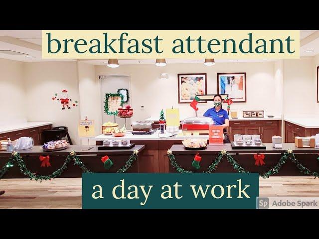 #49. BREAKFAST ATTENDANT / A DAY AT WORK