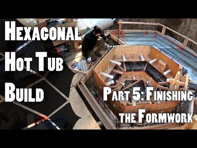 Hexagonal Hot Tub Build Part 5: Finishing the Formwork