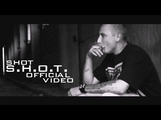 SHOT - S.H.O.T. (OFFICIAL MUSIC VIDEO)