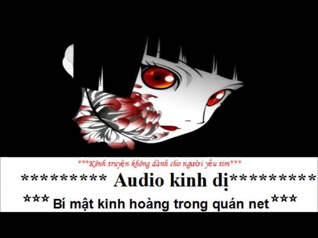 Bí mật kinh hoàng trong quán nét***audio truyện kinh dị***