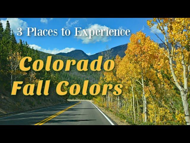 Colorado Fall Colors - 3 Best Places to Explore