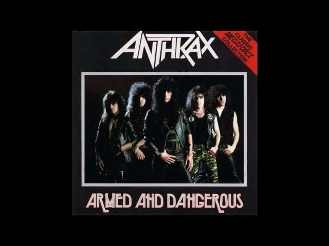 Anthrax - Armed and Dangerous (Studio Version)