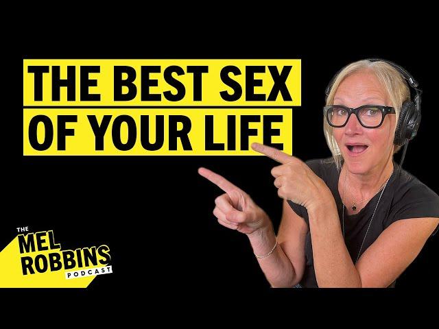 Your Guide To Better Sex, Intimacy & Love From A World-Leading Sex Expert | The Mel Robbins Podcast