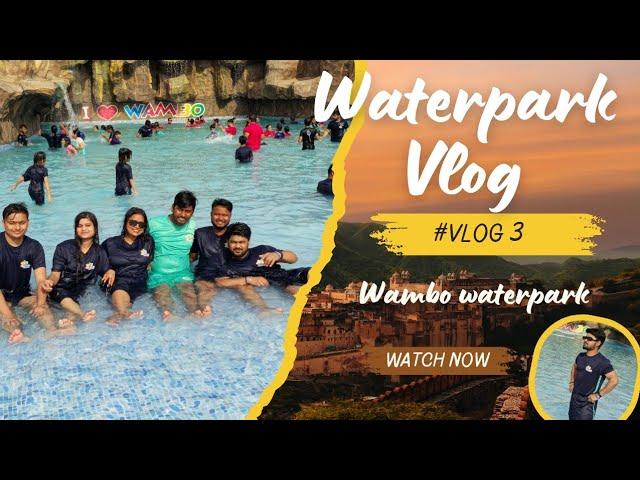 Wambo WaterPark in agra | well day spent with cousins.                  New waterpark in Agra