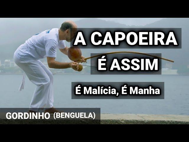 A CAPOEIRA É ASSIM É Malícia, É Manha - Capoeira Benguela Song