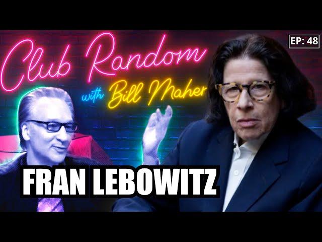 Fran Lebowitz | Club Random with Bill Maher