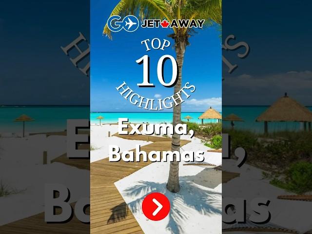 Exuma, Bahamas - Top 10 Highlights!