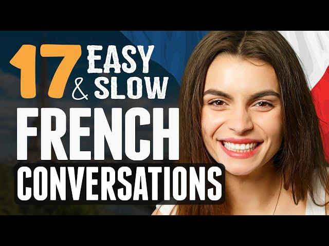 Learn French: All the Basics in 2 Hours! (Easy & Slow Conversation Course for Beginners)