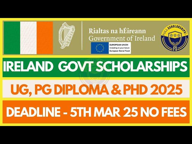 Ireland Government International Scholarships 2025-2026 | Fully Funded Masters, PhD & PG Diploma