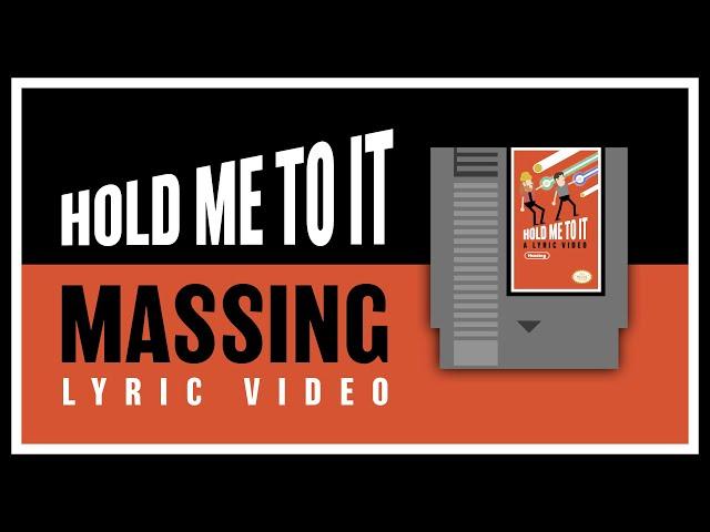 Massing - Hold Me To It (Lyric Video) ft. Joey Andromeda and Shelem