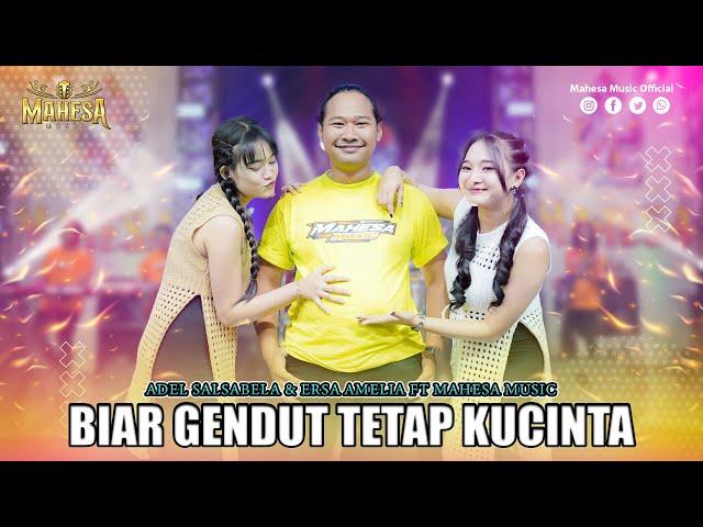 ADEL SALSABELA FT ERSA AMELIA - BIAR GENDUT TETAP KUCINTA I Mahesa Music