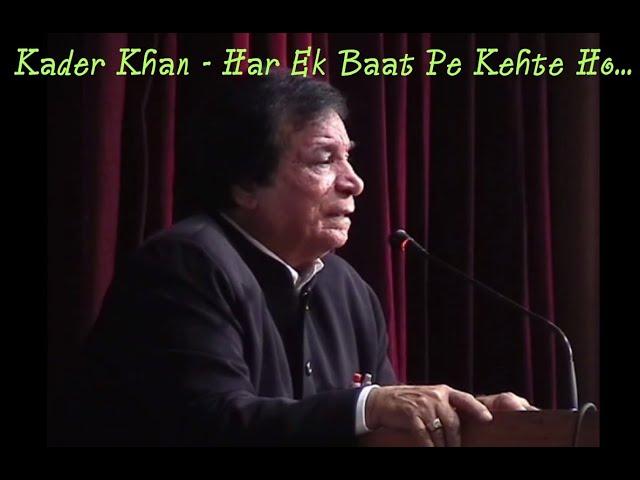 Har Ek Baat Pe Kehte Ho Tum Ki Tu Kya Hai - Kader Khan explains Mirza Ghalib poem