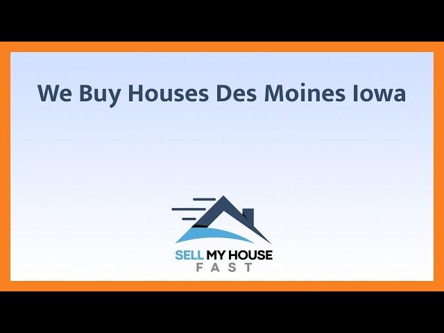 We Buy Houses Des Moines Iowa - (844) 207-0788