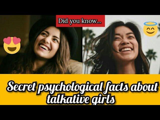 15 Secret Psychological Facts About Talkative Girls... | Interesting Psychological Facts