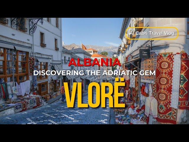 Underrated Destination: Vlorë, Albania - The Adriatic Gem | Hidden Travel Secrets