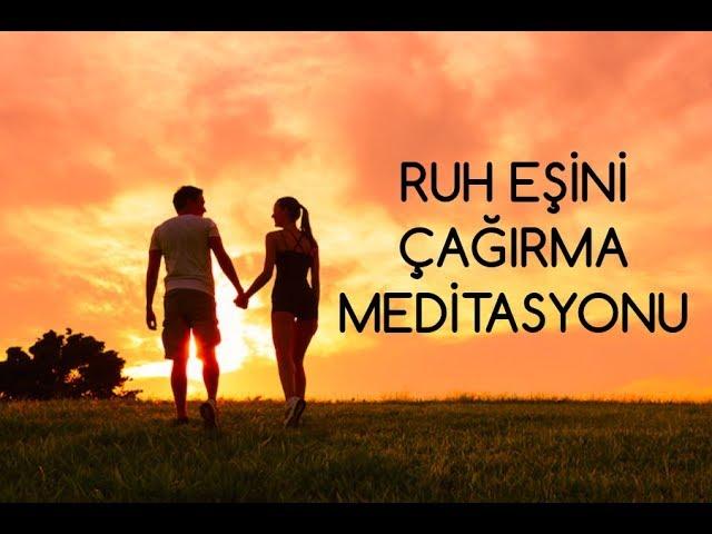 Ruh Eşini Çağırma Meditasyonu