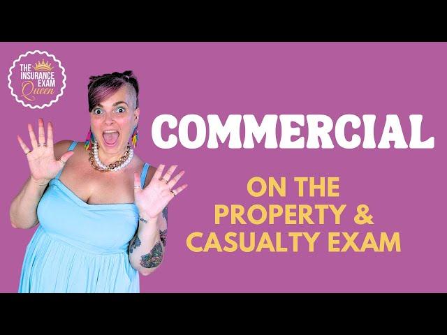 Commercial on the Property and Casualty Exam