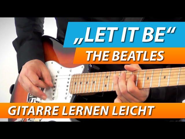 GITARRE LERNEN  BEATLES ► LET IT BE ► Tutorial 