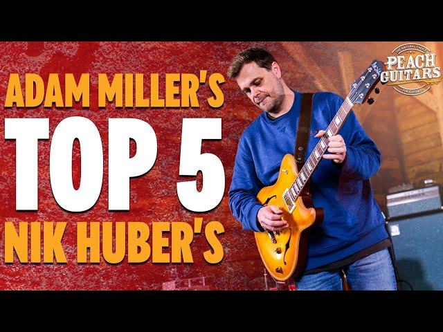 Adam Miller's Top 5 Nik Huber Guitars!