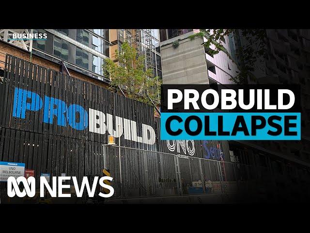 Probuild collapse puts thousands of jobs at risk | The Business | ABC News