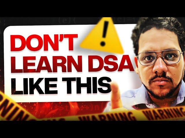 DON'T DO THIS While Learning DSA | How Not To Learn DSA | Data Structures Algorithms | Parikh Jain