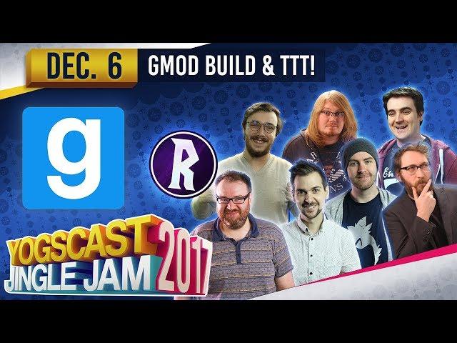 GMOD TTT LIVE! - YOGSCAST JINGLE JAM - 6th December 2017