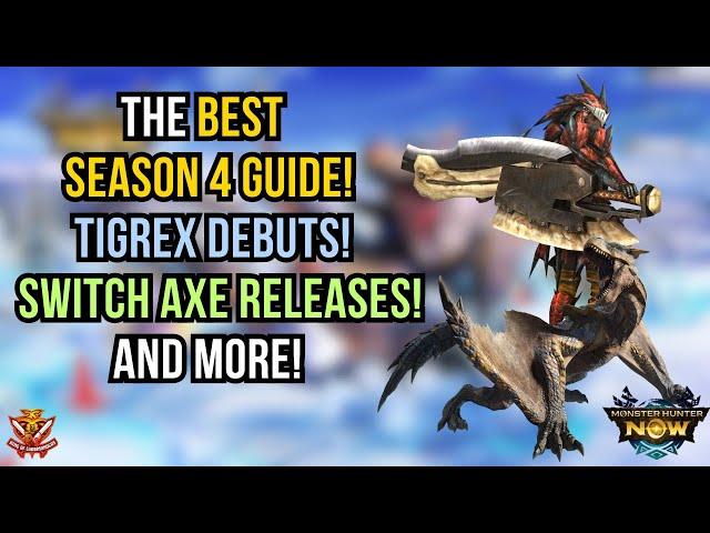 The BEST SEASON 4 GUIDE! TIGREX DEBUTS! SWITCH AXE RELEASES AND MORE!