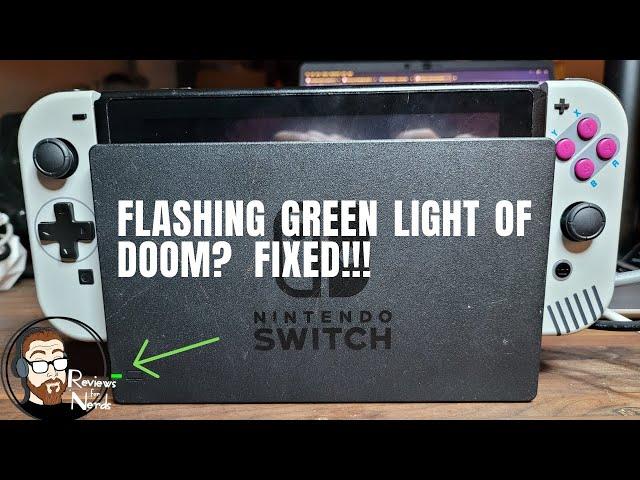 Nintendo Switch Flashing Green Light... FIXED!!!