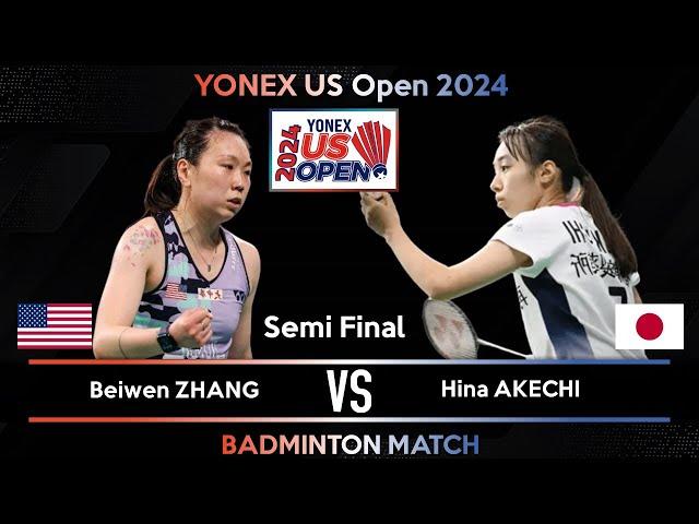 SEMI FINAL | Beiwen ZHANG (USA) vs Hina AKECHI (JPN) | US Open 2024 Badminton