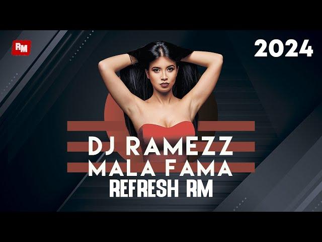 Dj Ramezz - Mala Fama (Refresh RM)