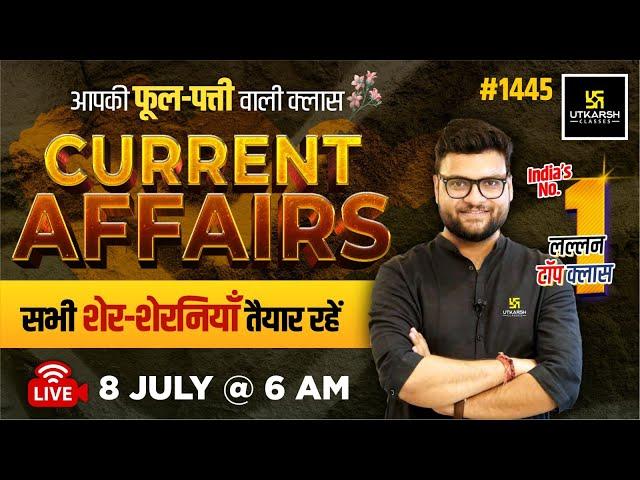 08 July  2024 Current Affairs | Current Affairs Today ( 1445) | Kumar Gaurav Sir