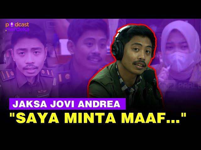 Buka-Bukaan Jaksa Jovi Andrea Bachtiar - PODCAST MERDEKA