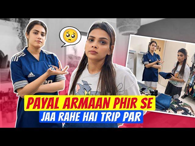 PAYAL ARMAAN PHIR SE JAA RAHE HAI TRIP PAR | ARMAAN MALIK