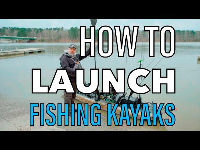 HOW TO LAUNCH | Fishing Kayaks