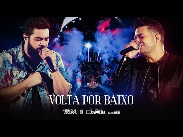 Henrique e Juliano - VOLTA POR BAIXO - DVD Ao Vivo No Ibirapuera