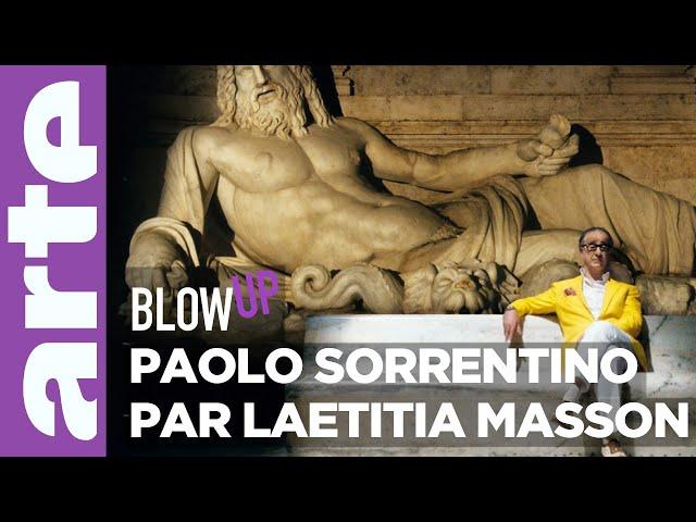 Paolo Sorrentino par Laetitia Masson - Blow Up - ARTE