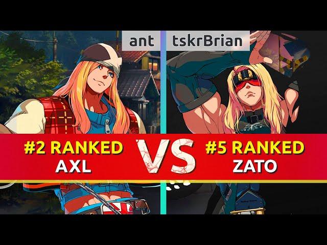 GGST ▰ ant (#2 Ranked Axl) vs tskrBrian (#5 Ranked Zato). High Level Gameplay