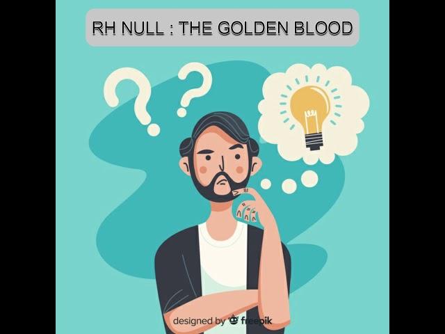 RH NULL ; The Golden Blood Group #shorts