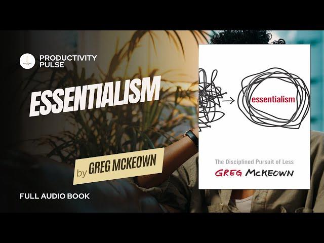 Essentialism by Greg McKeown (Audiobook) w/ Read-through