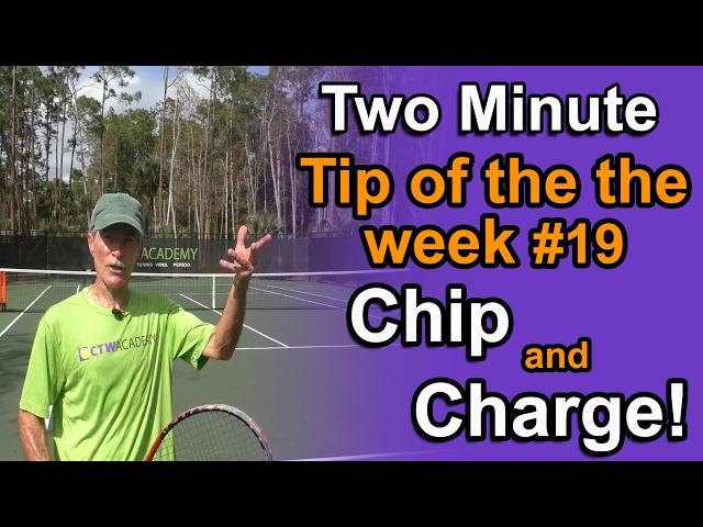 Tennis Lessons - How to Chip and Charge!