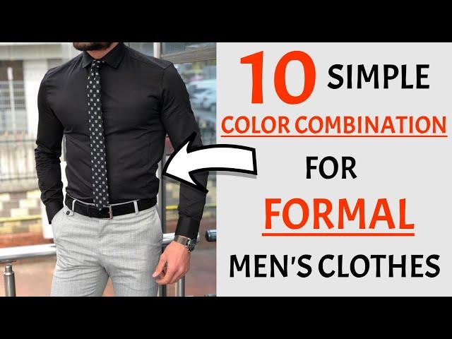 10 SIMPLE Color Combinations For Formal Men's Clothes 2024 | BEST Formal Color Combo For Men!