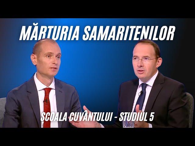 Mărturia samaritenilor | Școala Cuvântului | Studiul 5 | Trimestrul 4 | 2024