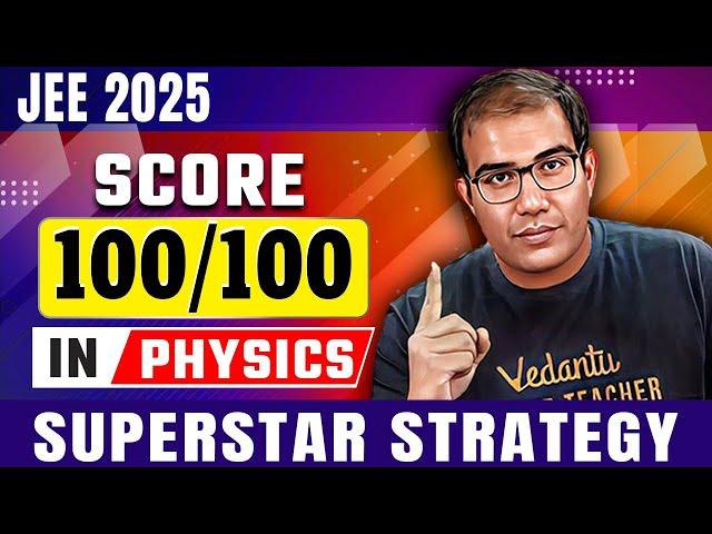 JEE 2025 | Strategy for 99 to 100 Percentile in Physics | Vinay Shur Sir